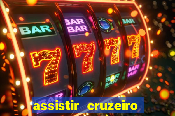 assistir cruzeiro ao vivo futemax